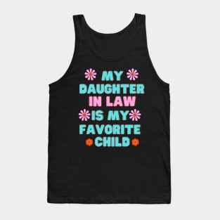 My Daughter In Law Is My Favorite Child Daughter funny Tank Top